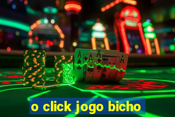 o click jogo bicho